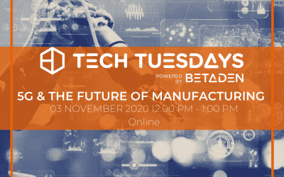 Tech Tuesdays: 5G and The Future of Manufacturing
