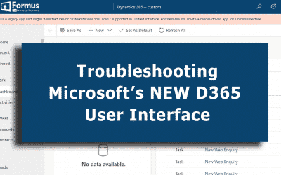 Help! My Dynamics 365 Suddenly Looks Different – Troubleshooting Microsoft’s New D365 Unified Interface