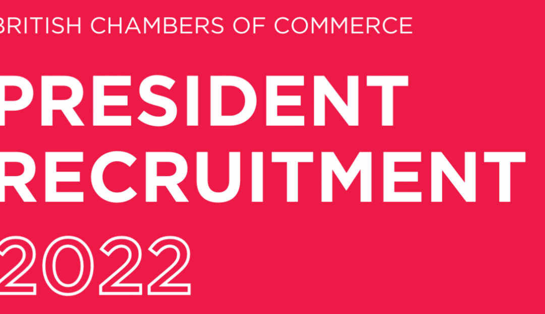 British Chambers of Commerce President recruitment opportunity