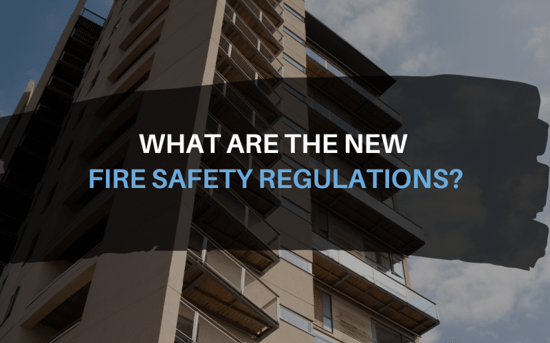 What are the new fire safety regulations?