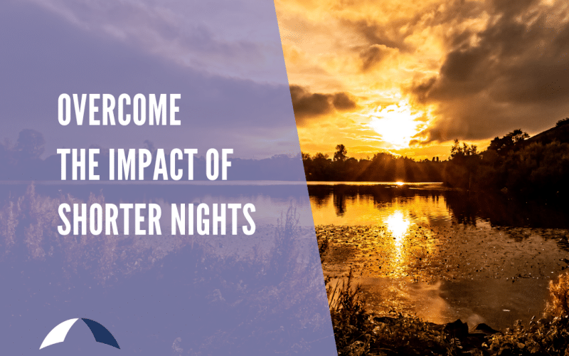 Strategies to help you overcome the impact of shorter nights