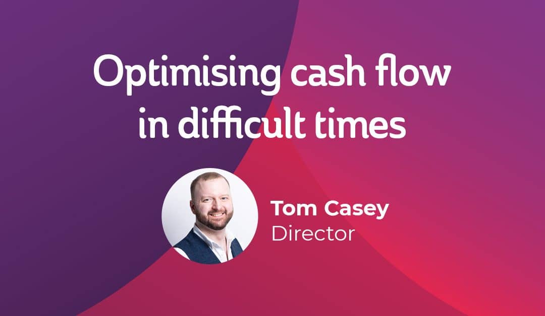 Optimising Cashflow in Challenging Times