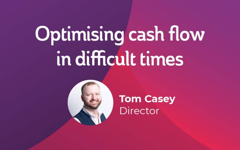 Optimising Cashflow in Challenging Times