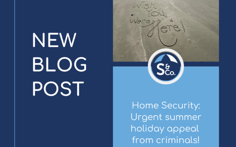 Home Security: Urgent summer holiday appeal from criminals!