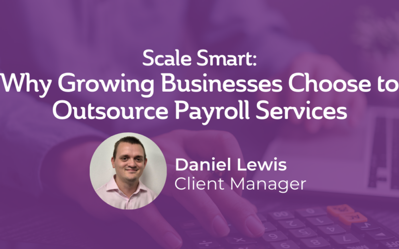Scale Smart: Why Growing Businesses Choose to Outsource Payroll Services