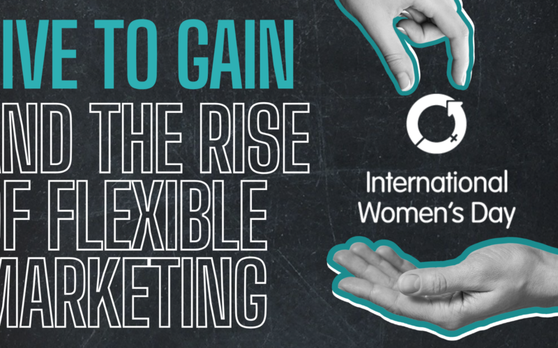 Give to gain and the rise of flexible marketing