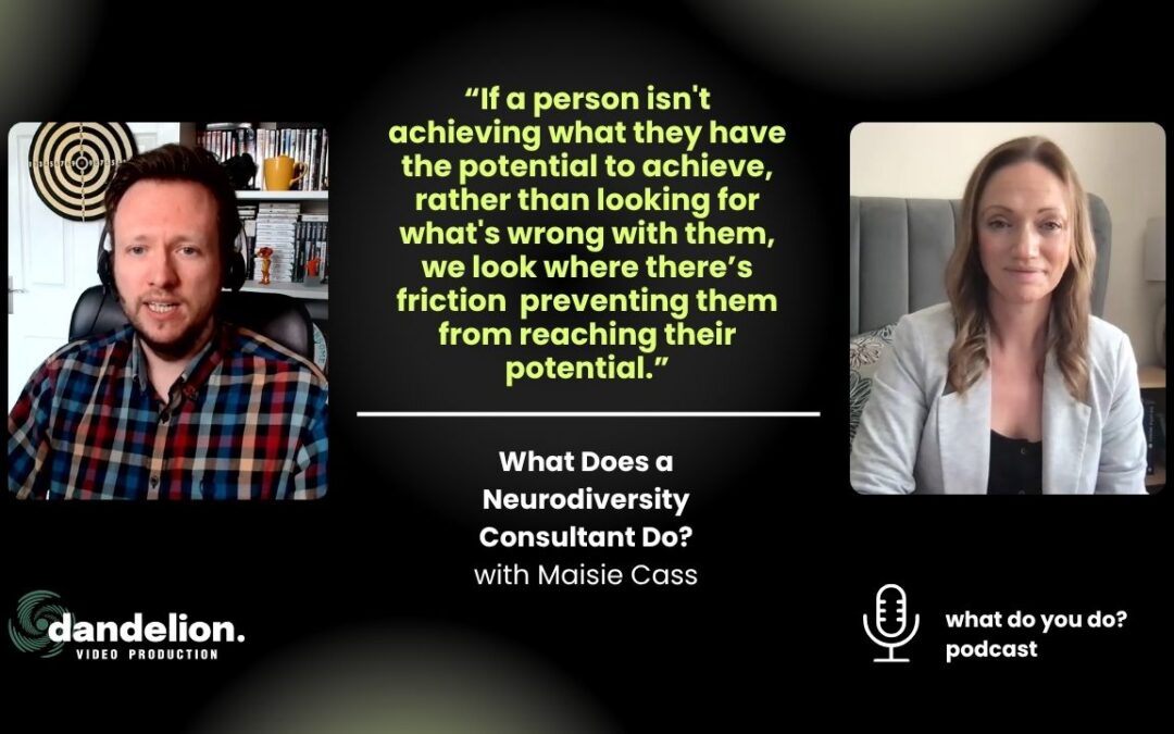 Neurodiversity Consultant joins What Do You Do? podcast to challenge the gap between what managers think they’re doing and what employees actually experience